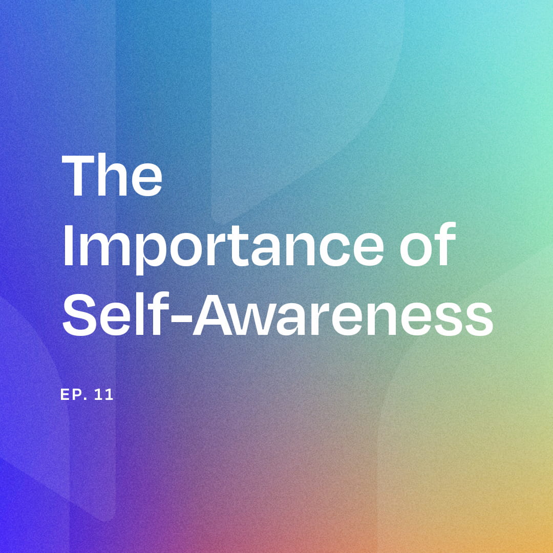 The Importance of SelfAwareness Praxis Podcast